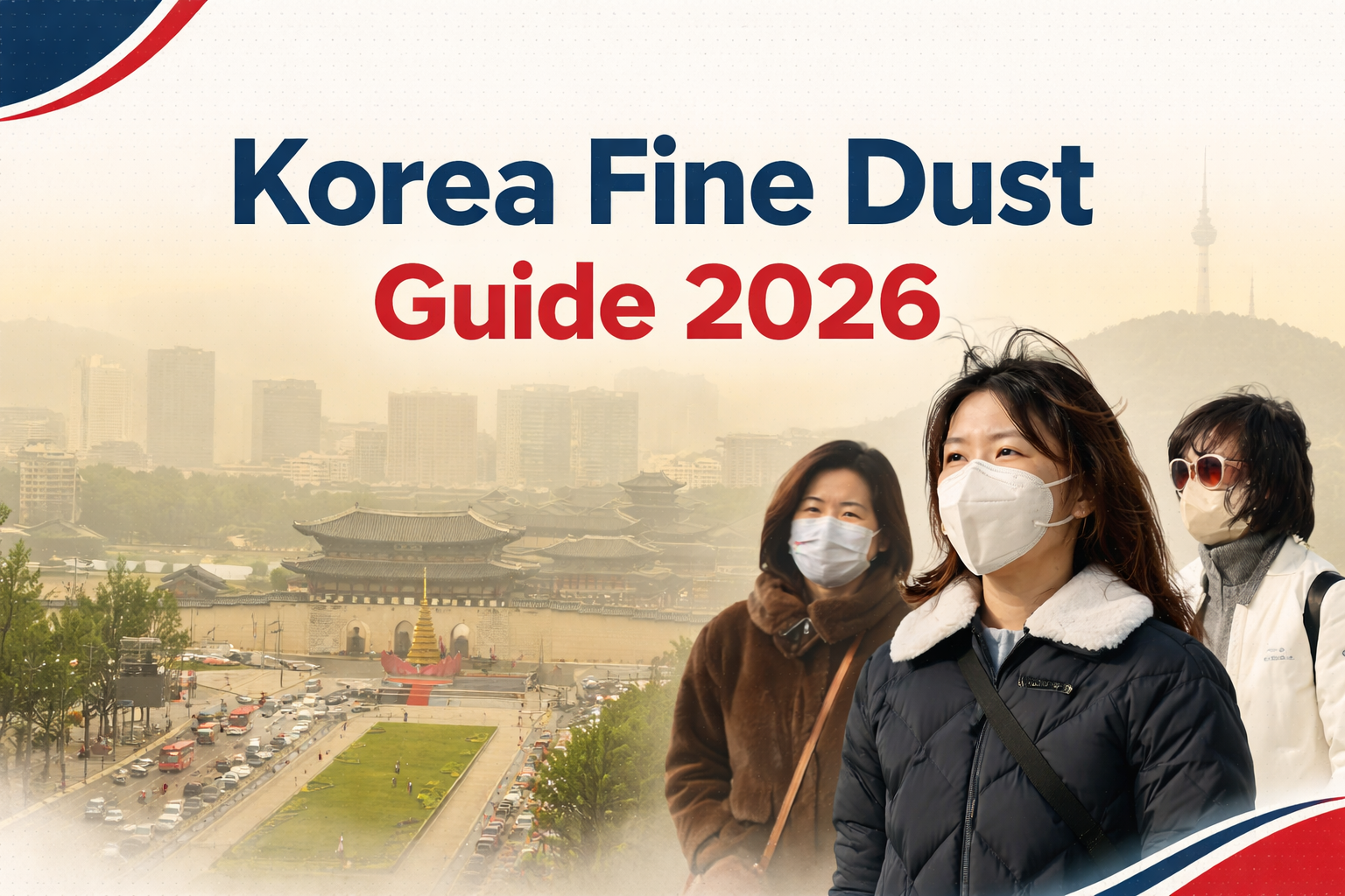 Fine Dust Korea Spring 2026 – KF94 Mask & Air Quality Seoul Guide