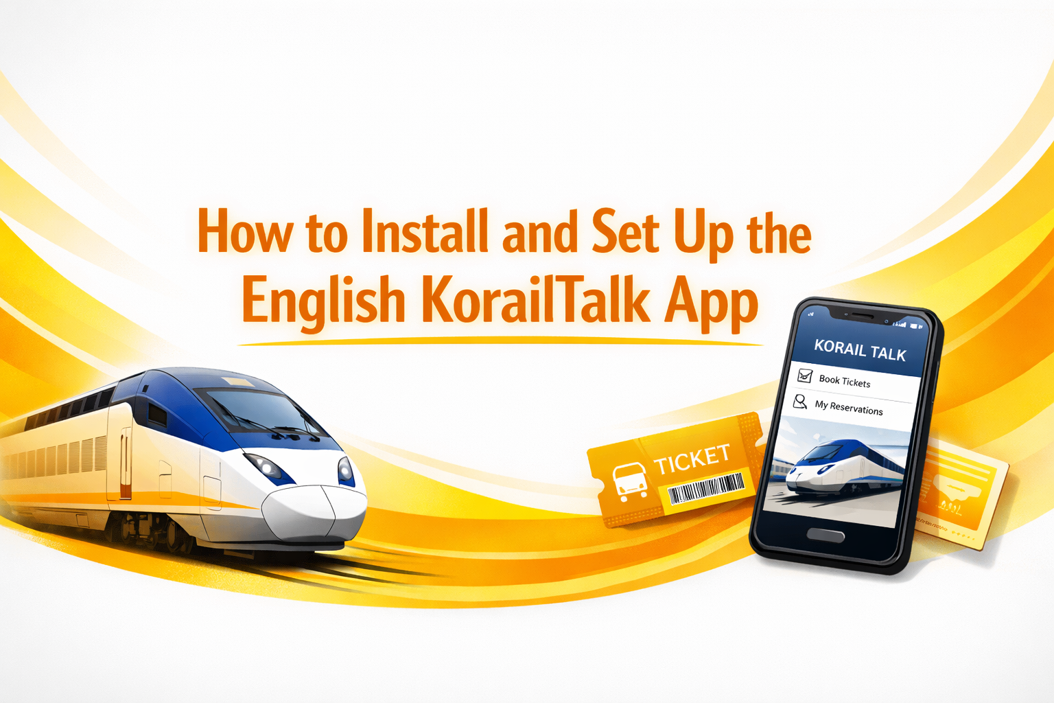 How to Install Set Up English KorailTalk App
