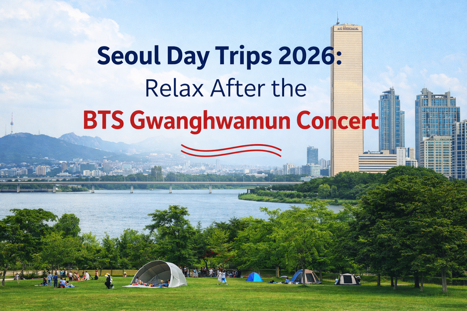 Han River picnic Seoul – relaxing spot after BTS Gwanghwamun concert 2026